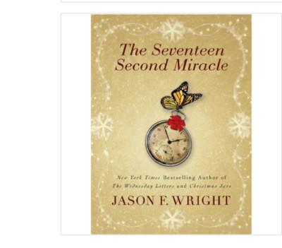 THE SEVENTEEN SECOND MIRACLE by Jason F. Wright FREE SHIPPING paperback book 17