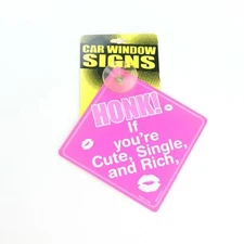 Kalan LP Car Sign - Honk! If You're Cute, Single, and Rich