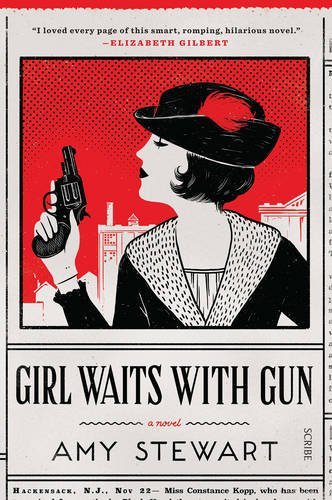Girl Waits With Gun (Constance Kopp),Amy Stewart