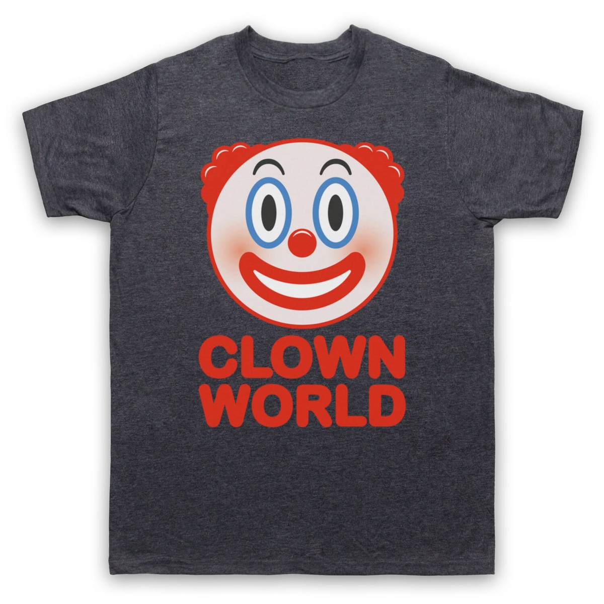 CLOWN WORLD FUNNY EMOJI SLOGAN TEXT CHAT ICON SYMBOL MENS & WOMENS