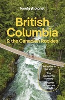 Lonely Planet British Columbia & The Canadian Rockies | Bianca Bujan (U. A.)