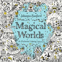 Magical Worlds An Enchanted Coloring Adventure Johanna Basford Taschenbuch 2024