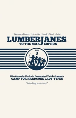 Lumberjanes to the Max Edition 3 : Volumes 5 and 6, Hardcover by Stevenson, N...