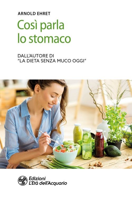 Libri Arnold Ehret - Cosi Parla Lo Stomaco - Immagine 3