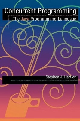 Concurrent Programming: The Java Programming Language,Stephen J.