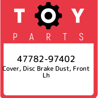47782-97402 Toyota Cover, disc brake dust, front lh 4778297402 