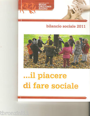 ...IL PIACERE DI FARE SOCIALE - NUOVI ORIZZONTI SOCIALI - 2011