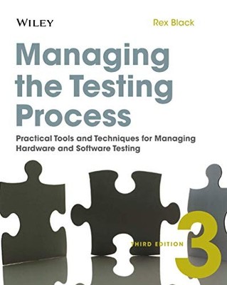 Managing the Testing Process: Practical Tools and Techniques for