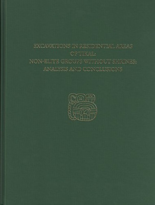 Ausgrabungen in Wohngebieten von Tikal - Nonelite Gr - HardBack NEU William A