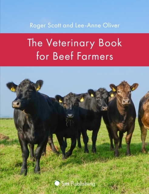 Veterinary Book for Beef Farmers by Lee-Anne Oliver (Hardback Book)