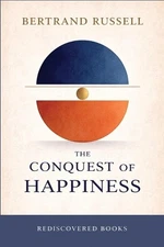 The Conquest of Happiness: A Rediscovered Book by Bertrand Russell Paperback Boo