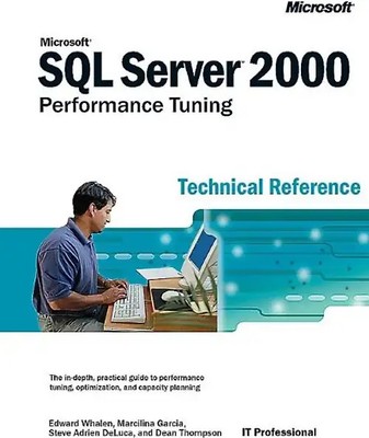 Microsoft  SQL Server 2000(TM) Performance Tuning Technical Reference - Edward W
