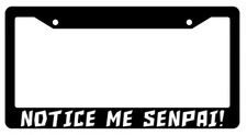Black License Plate Frame NOTICE ME SENPAI Auto Accessory 40