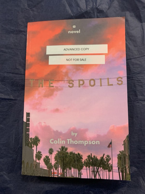 The Spoils: A Novel by Colin Thompson (softcover)