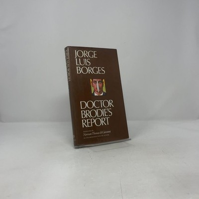 Doctor Brodie's Report by Jorge Luis Borges HC First Edition Very