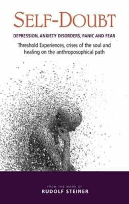 Self-Doubt: Depression, Anxiety Disorders, Panic and Fear - Threshold by Steiner