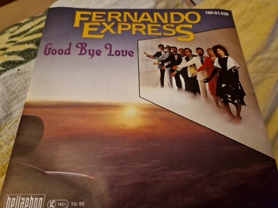 7 '' -  Fernando Express  - good bye love .