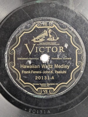 Frank Ferera John K Paaluhi - 78 RPM Victor Scroll - Hawaiian Waltz Medley - R7B