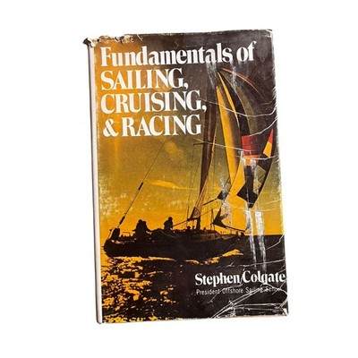 Fundamentals of Sailing, Cruising & Racing   Classic Nautical Book, Sailboat Tra