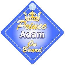 Crown Prince Adam On Board Personalised Baby Boy Car Sign