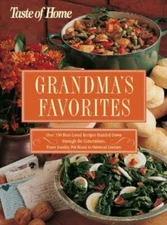 Taste of Home:Grandma's Favorites: Over 350 Best-Loved Recipes Handed Dow - GOOD
