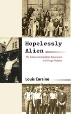 Hopelessly Alien: The Italian Immigration Exper, Corsino+-