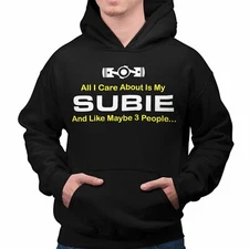 ALL I CARE ABOUT IS MY SUBIE HOODIE Mechanic Jdm Boost Turbo Race Car Auto Wrc