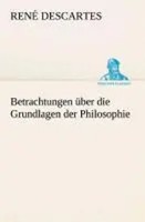 René Descartes | Betrachtungen üBer Die Grundlagen Der Philosophie | Taschenbuch