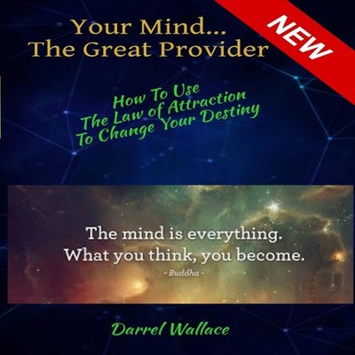 Your Great Provider How To Use The Law Of Attraction To Change Yo