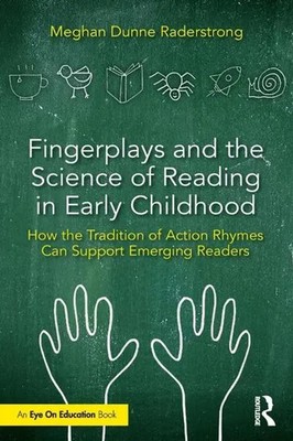 Fingerplays and the Science of Reading in Early Childhood Raderstrong Buch 2025