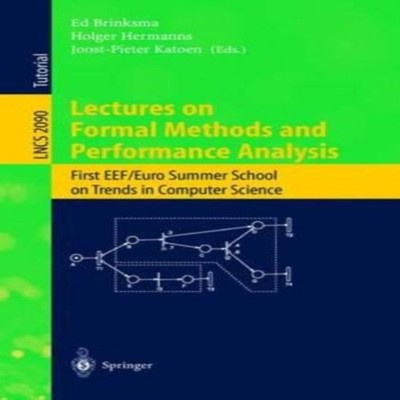 Lectures on Formal Methods and Performance Analysis First EEF/Eur