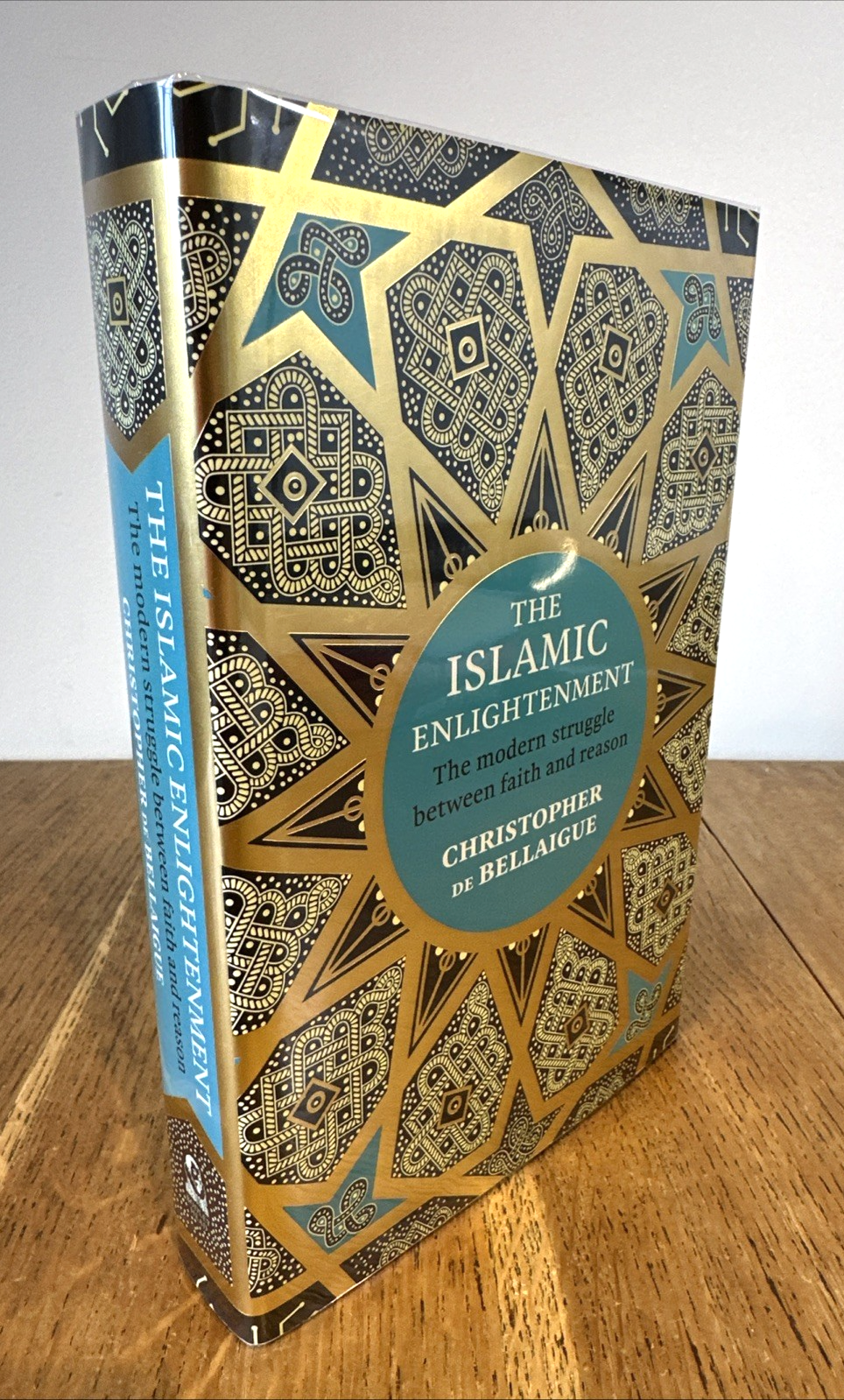 The Islamic Enlightenment by Christopher de Bellaigue SIGNED UK 1/1 HB Bodley