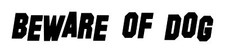 Beware Of Dog Decal 1 1.25"x8.5" Choose Color