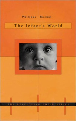 The Infants World (The Developing Child)