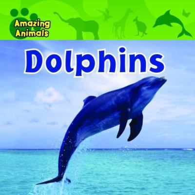 Dolphins (Amazing Animals), Albee, Sarah, Good Book