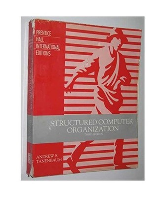 Structured Computer Organization, Tanenbaum, Andrew S.