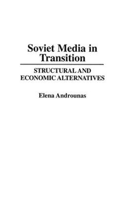 Androuna - Sowjetische Medien im Wandel strukturelle und wirtschaftliche Alternative - J555z