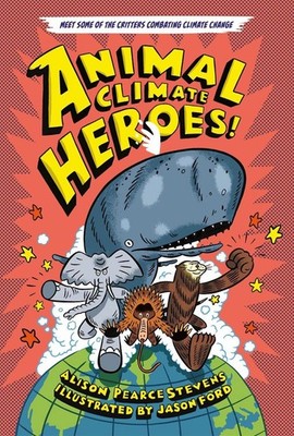 Animal Climate Heroes by Alison Pearce Stevens (English) Hardcover Book