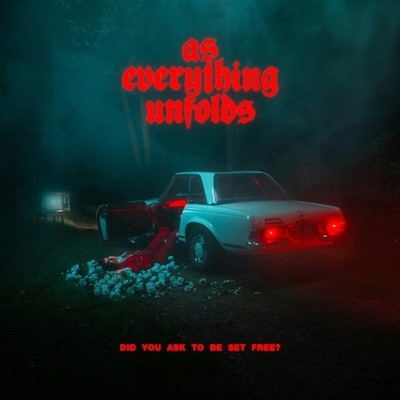 As Everything Unfolds - Did You Ask To Be Set Free? Trans (2026 - EU - Original)