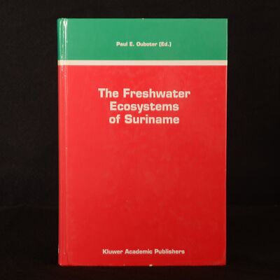 1993 Freshwater Ecosystems of Suriname Ouboter First Edition Illustrated