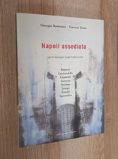 GIUSEPPE MONTESANO-VINCENZO TRIONE-NAPOLI ASSEDIATA-TULLIO PIRONTI ED.-2008