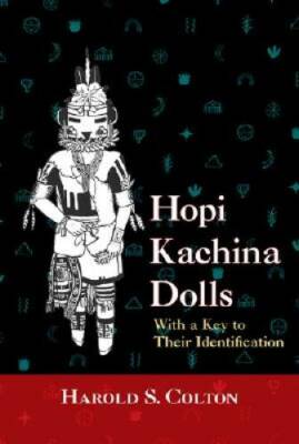 Hopi Kachina Dolls with a Key to Their Identification - Paperback - GOOD