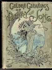 GOLDEN GLEANINGS OF POETRY&SONG Northrup 1897 Known Authors/Cover loose 6+lb Ppd