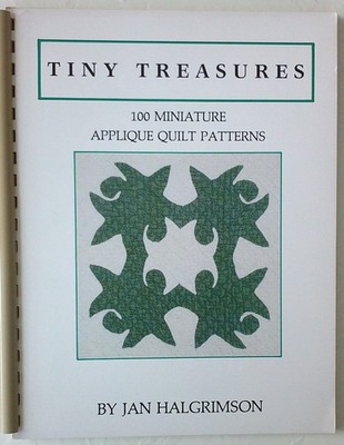 Tiny Treasures 100 Miniature Applique Quilt Patterns Jan Halgrimson Book