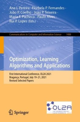Optimization, Learning Algorithms and Applications : First International Conf...