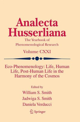 William S. Smith (u. a.) | Eco-Phenomenology: Life, Human Life, Post-Human...