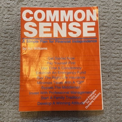 Common Sense: A Simple Plan For Financial Independence Art Williams 1988
