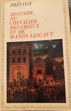 Histoire du Chevalier des Grieux et de Manon Lescaut Antoine Francois Prevost