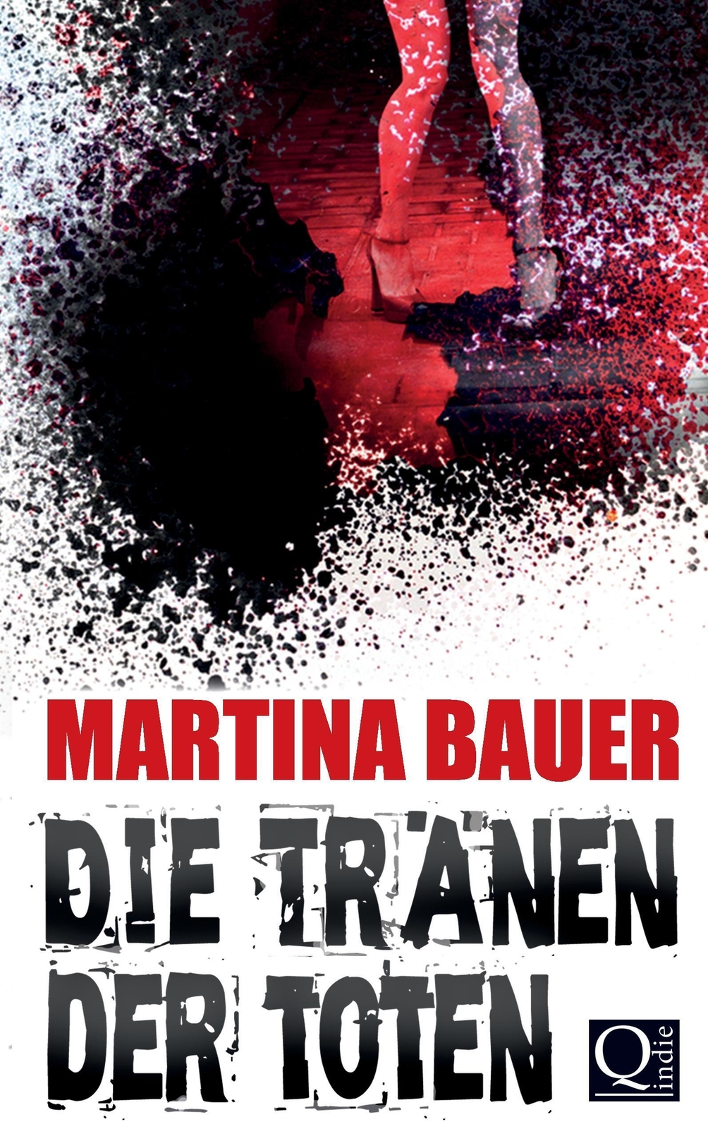 Thumbnail - Die Tränen Der Toten | Martina Bauer | Ein Drogenthriller |