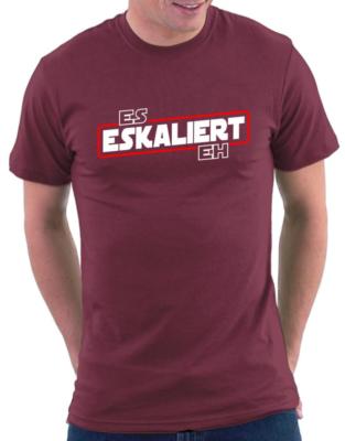 Es Eskaliert Eh T-Shirt